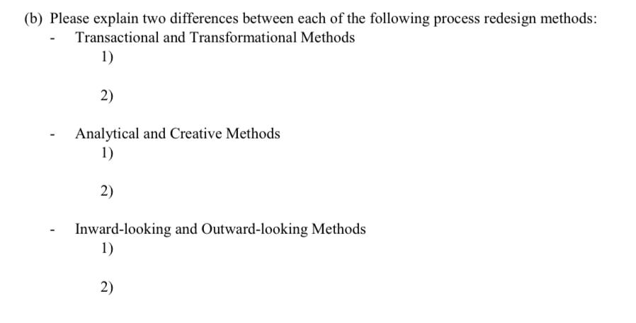 (b) Please explain two differences between each