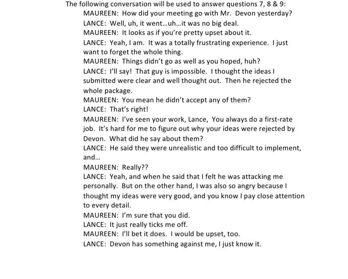 The following conversation will be used to answer