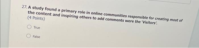 help! 27. A study found a primary role in online