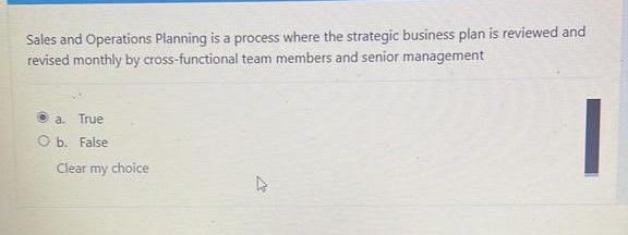 correct ans? Sales and Operations Planning is a