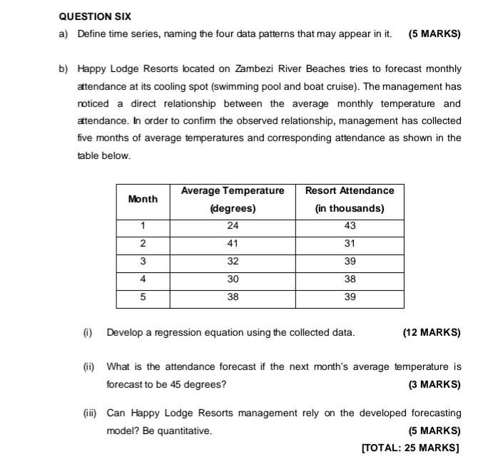 QUESTION SIX a) Define time series, naming the