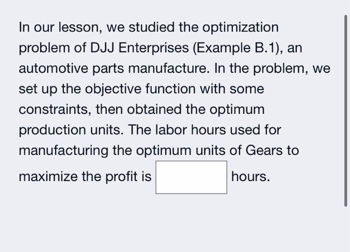 In our lesson, we studied the optimization