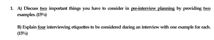1. A) Discuss two important things you have to