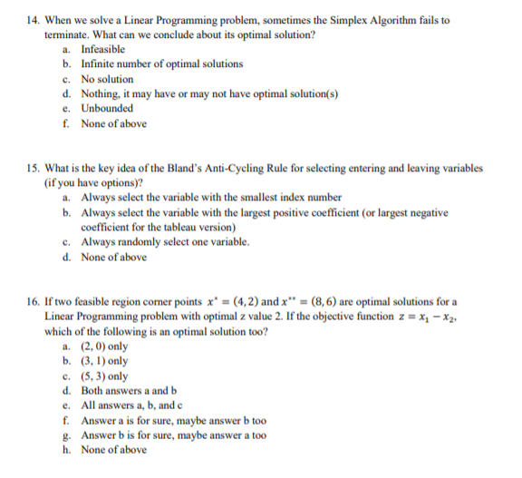 14. When we solve a Linear Programming problem,