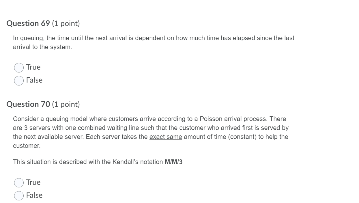 Question 69 (1 point) In queuing, the time until