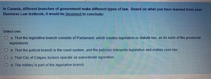 In Canada, different branches of government make