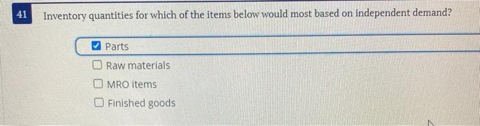 41 Inventory quantities for which of the items