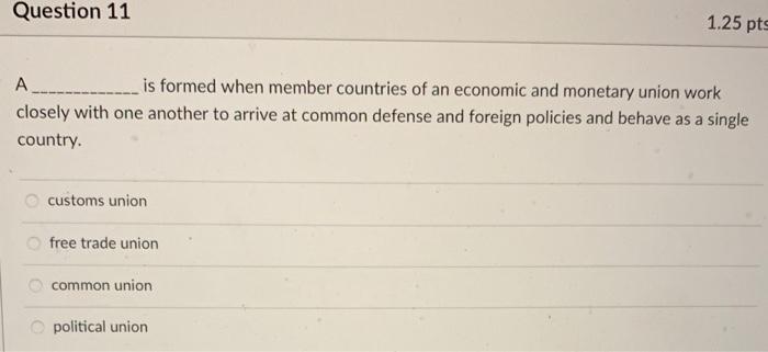 A is formed when member countries of an economic