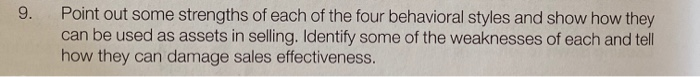 9. Point out some strengths of each of the four