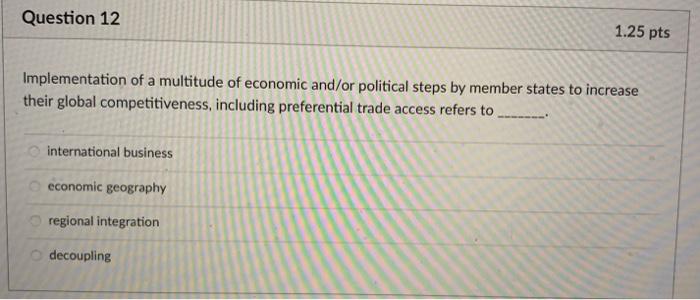 A is formed when member countries of an economic