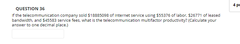 QUESTION 36 If the telecommunication company sold