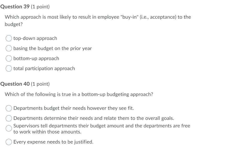 Question 39 (1 point) Which approach is most