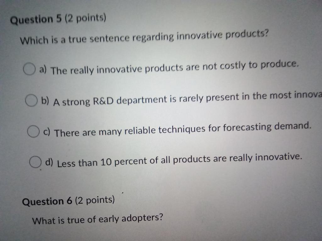 Question 5 (2 points) Which is a true sentence