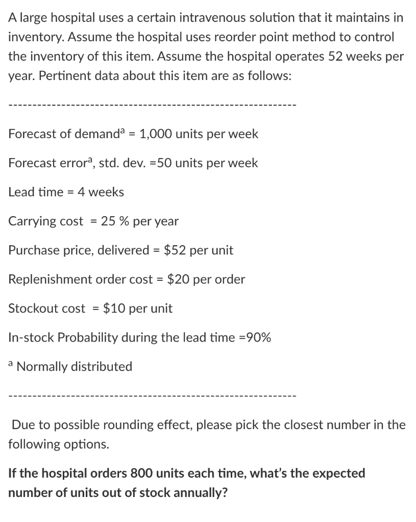 A large hospital uses a certain intravenous