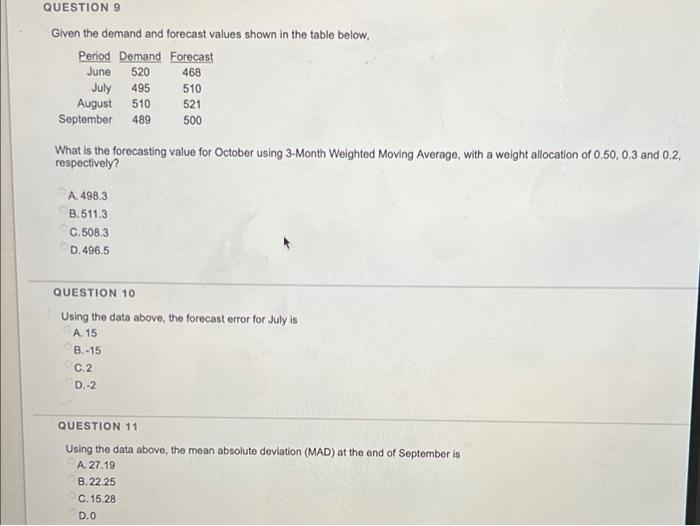 QUESTION 9 Given the demand and forecast values
