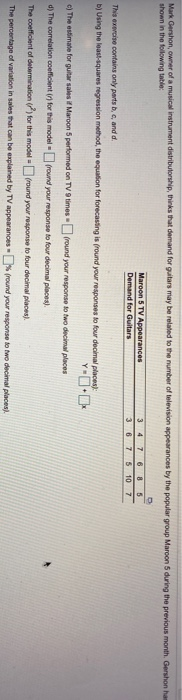 B.) using the lease squares regression method,