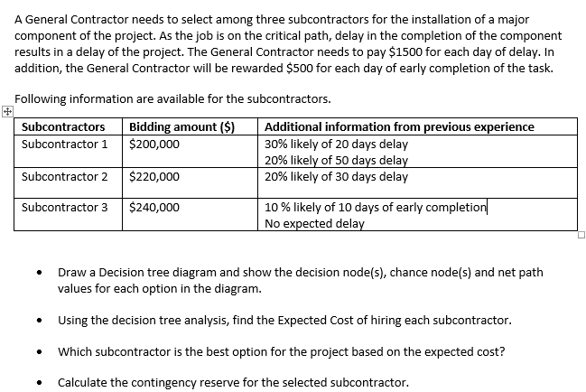 A General Contractor needs to select among three