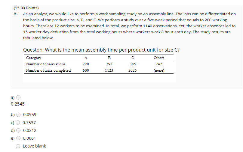 (15.00 Points) 8. As an analyst, we would like to