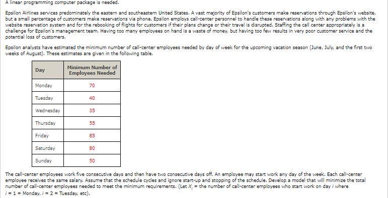 A linear programming computer package is needed.