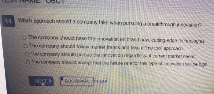 14 Which approach should a company take when