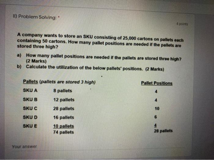 II) Problem Solving: 4 points A company wants to