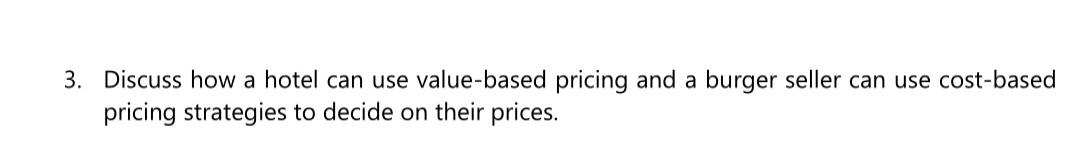 3. Discuss how a hotel can use value-based