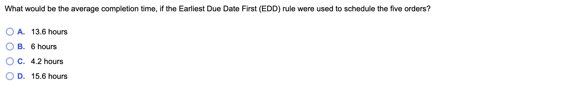 #2 (C) is 4.6 hours A bakery has five orders to