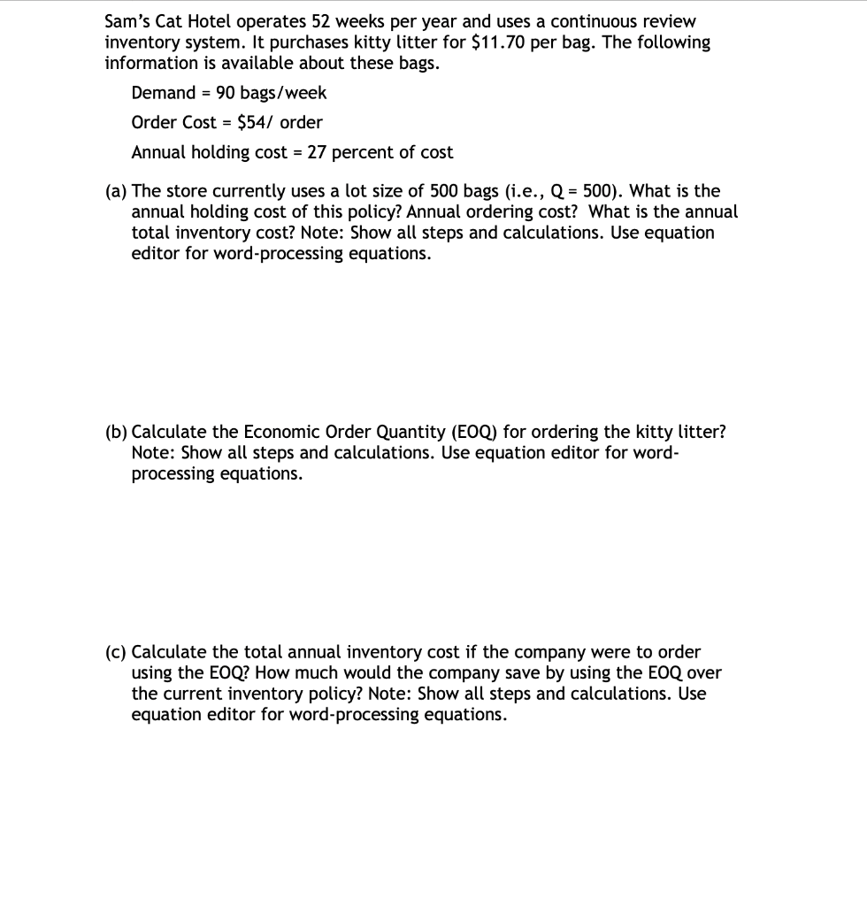 Sam's Cat Hotel operates 52 weeks per year and