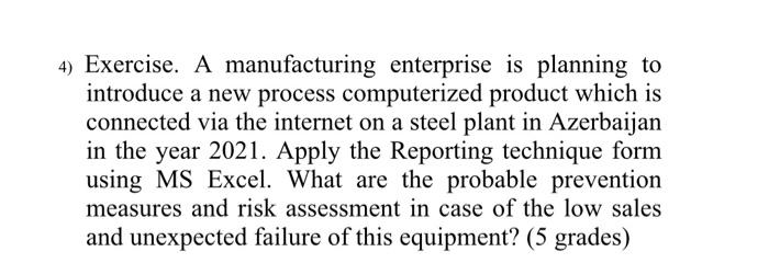 4) Exercise. A manufacturing enterprise is
