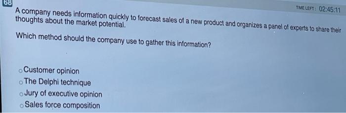 68 THE LEFT: 02:45:11 A company needs information