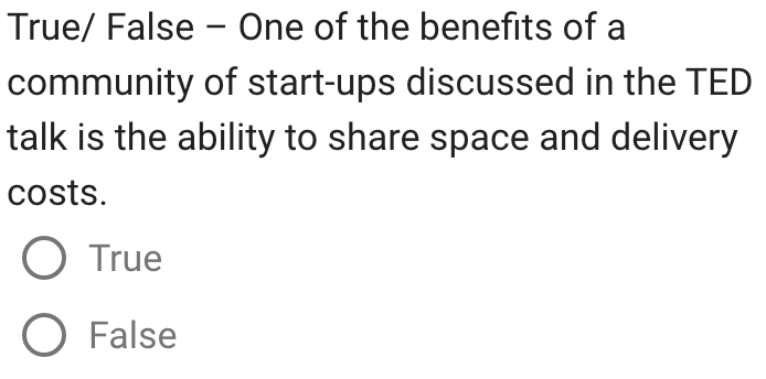 True/ False One of the benefits of a community of