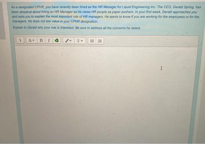 As a designated CPHR, you have recently been