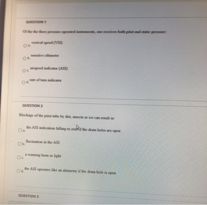 QUESTION 1 Of the the three pressure operated