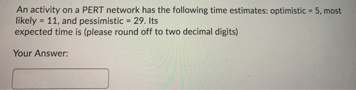 1a) 1b) 1c) An activity on a PERT network has the