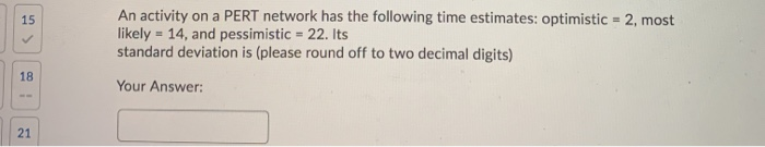 1a) 1b) 1c) An activity on a PERT network has the