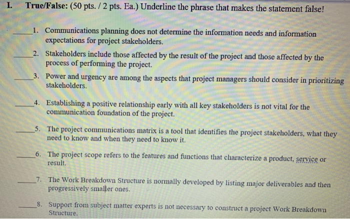 I. True/False: (50 pts. / 2 pts. Ea.) Underline