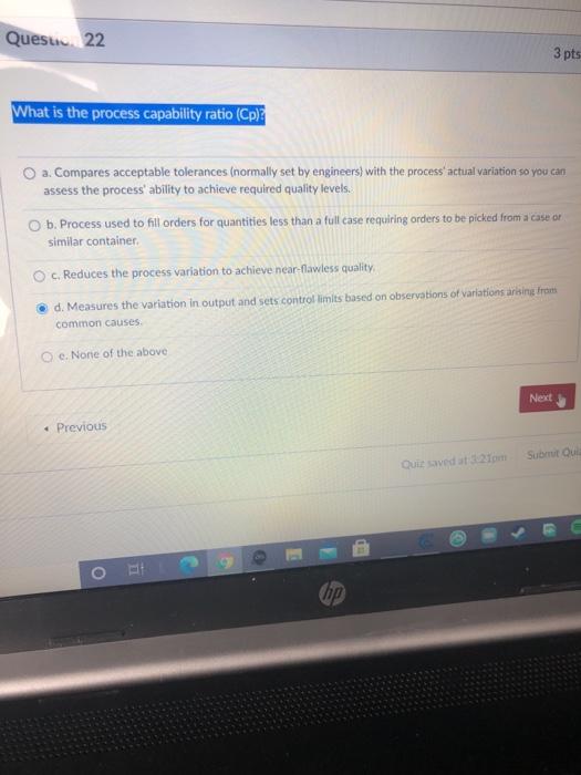 Questiu 22 3 pts What is the process capability