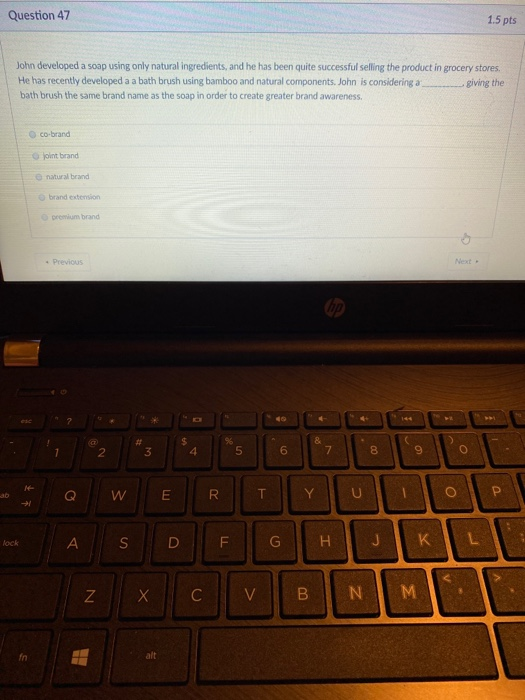 Question 47 1.5 pts John developed a soap using