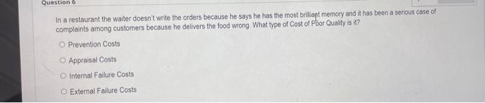 In a restaurant the waiter doesn't write the