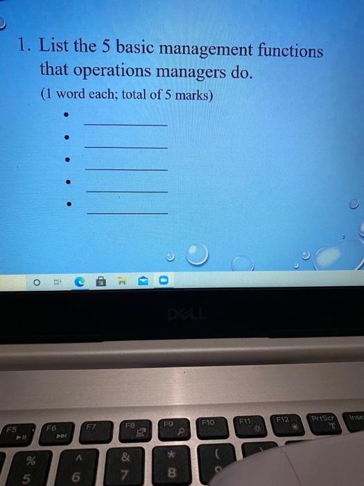 1. List the 5 basic management functions that