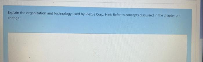 Explain the organization and technology used by