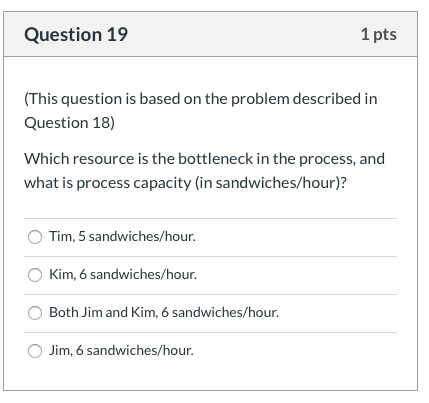 Question 18 1 pts Questions 18, 19, 20 and 21 are
