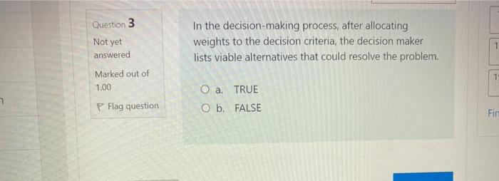 Question 3 Not yet In the decision-making