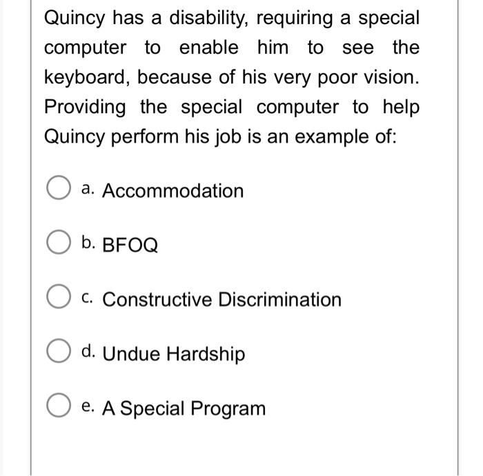 Quincy has a disability, requiring a special