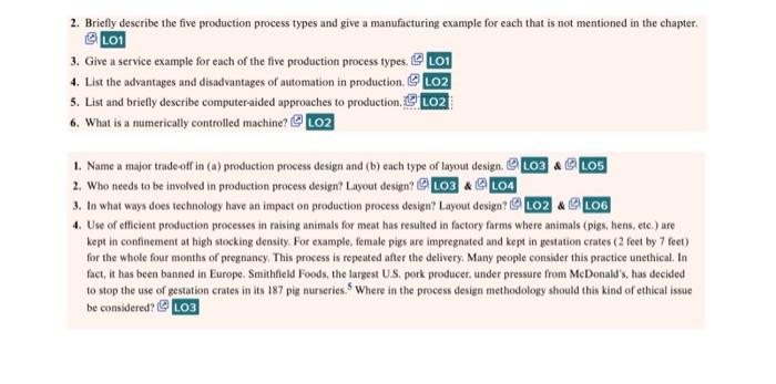 2. Briefly describe the five production process