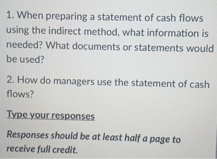 1. When preparing a statement of cash flows using