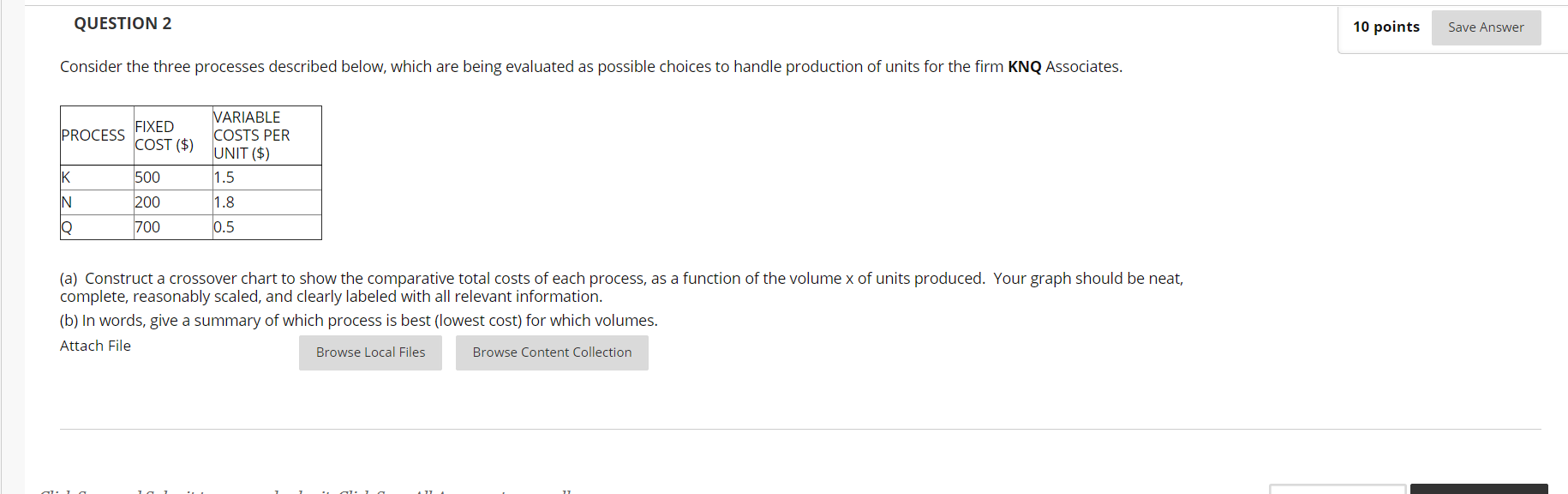 QUESTION 2 10 points Save Answer Consider the