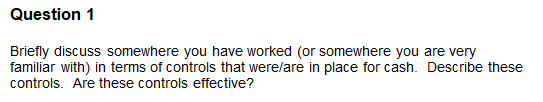 Question 1 Briefly discuss somewhere you have