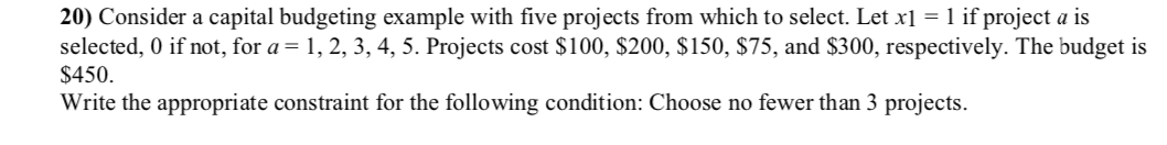 20) Consider a capital budgeting example with