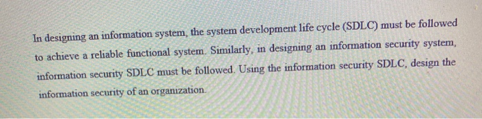 In designing an information system, the system